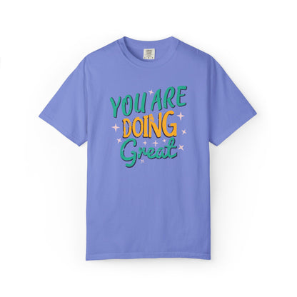 You Are Doing Great Trendy Tee Motivational Daily Reminder Supportive Dedication Positivity Keep It Up Unisex Heavy Cotton T-Shirt