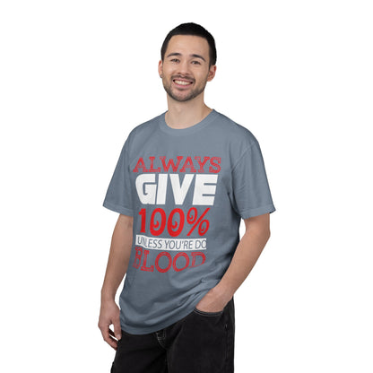 Always Give 100% Keep Trying Determination Success Tee Hard Work Unstoppable Unisex Heavy Cotton T-Shirt