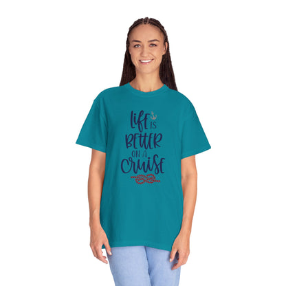 Life Is Better On A Cruise Marine Life Fishermen Seafaring Adventure Lovers Tee Shipman Unisex Heavy Cotton T-Shirt