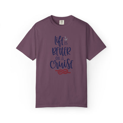 Life Is Better On A Cruise Marine Life Fishermen Seafaring Adventure Lovers Tee Shipman Unisex Heavy Cotton T-Shirt