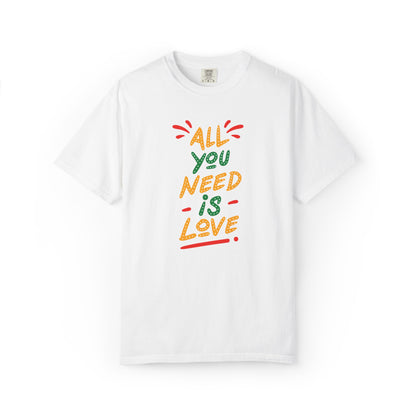 All You Need Is Love T-Shirt — Retro Handwritten Love Graphic Unisex Heavy Cotton T-Shirt