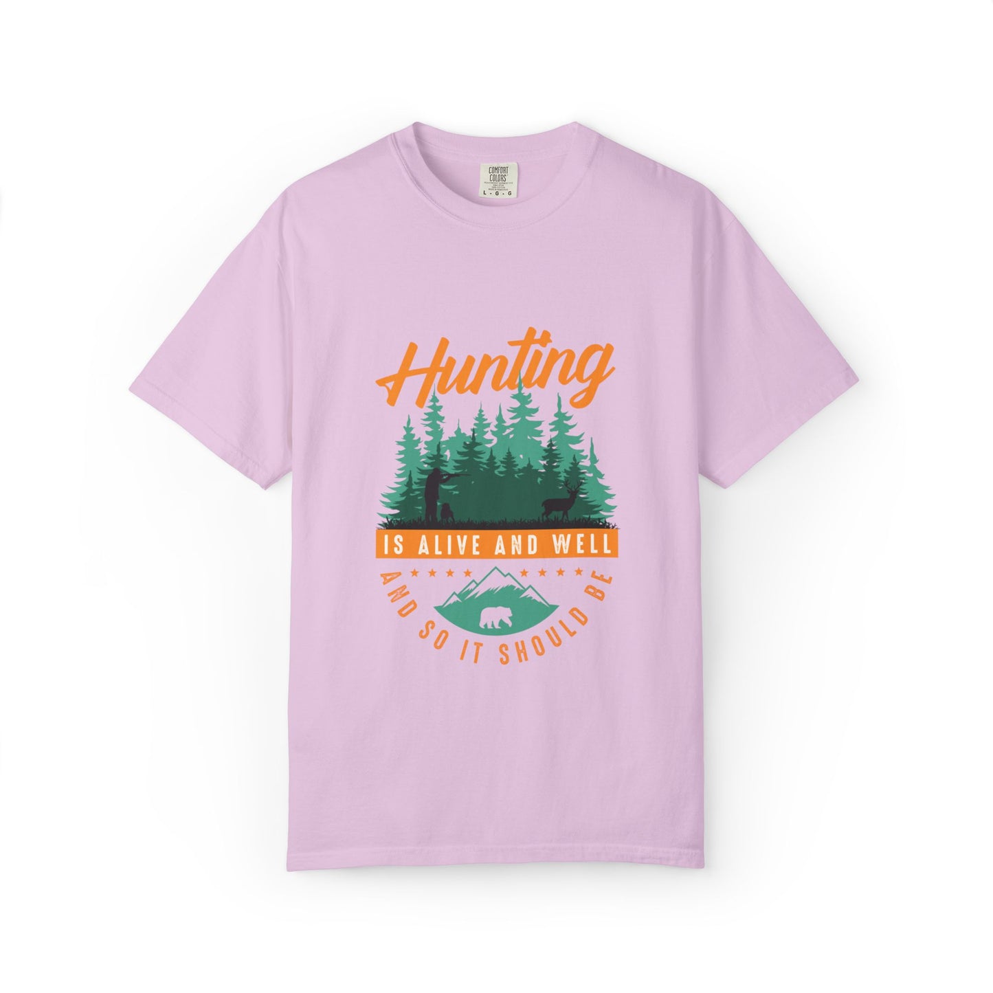 Funny Hunting Is Alive And Well Hunting Enthusiast Hunting Season Sarcastic Forest Wilderness Adventure Unisex Heavy Cotton T-Shirt