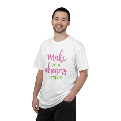 Make Your Dreams Happen Stay Positive Work Hard Success Tee Ambition Hustle Focus Unisex Heavy Cotton T-Shirt