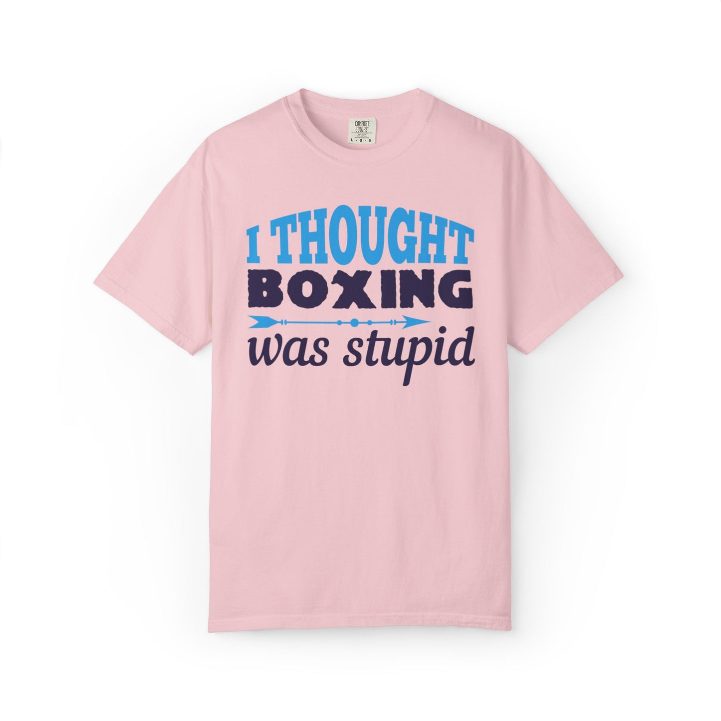 Funny I Thought Boxing Was Stupid Playful Sarcastic Boxing Ring Personal Preference Unisex Heavy Cotton T-Shirt