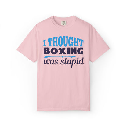 Funny I Thought Boxing Was Stupid Playful Sarcastic Boxing Ring Personal Preference Unisex Heavy Cotton T-Shirt