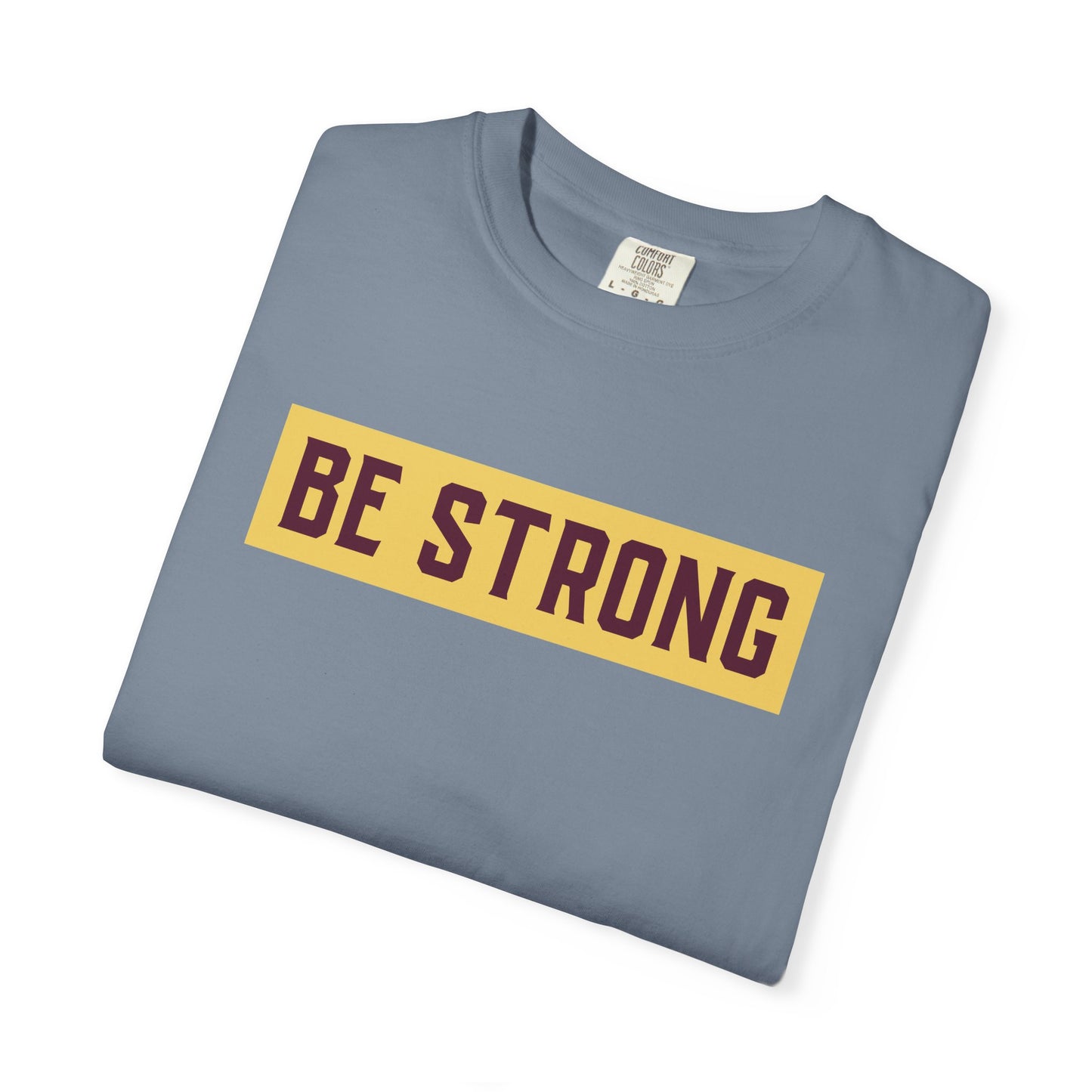 Be Strong Quotes Best Selling Unisex Heavy Cotton T-Shirt