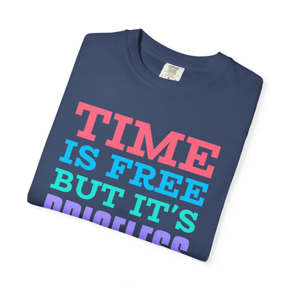 Time Is Free But Its Precious Unisex Heavy Cotton T-Shirt