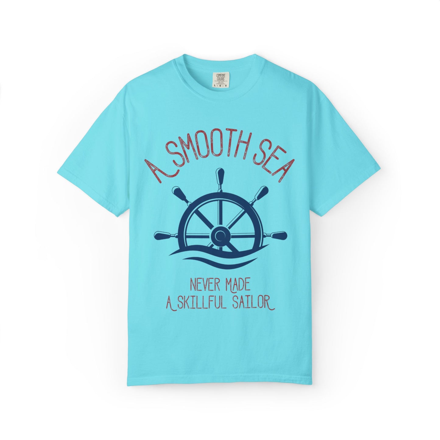 A Smooth Sea Marine Life Fishermen Seafaring Adventure Lovers Tee Shipman Unisex Heavy Cotton T-Shirt