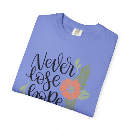 Never Lose Hope Keep Trying Determination Success Tee Hard Work Unstoppable Unisex Heavy Cotton T-Shirt