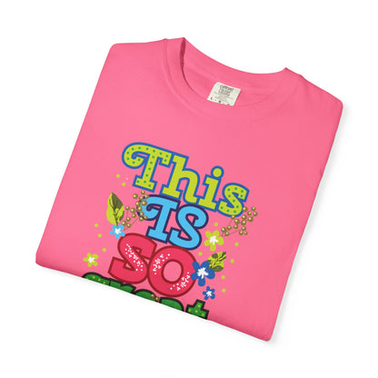 This Is So Great Encouragement Self-belief Tee Moral Support Hopefulness Positivity Inspired Proud Unisex Heavy Cotton T-Shirt