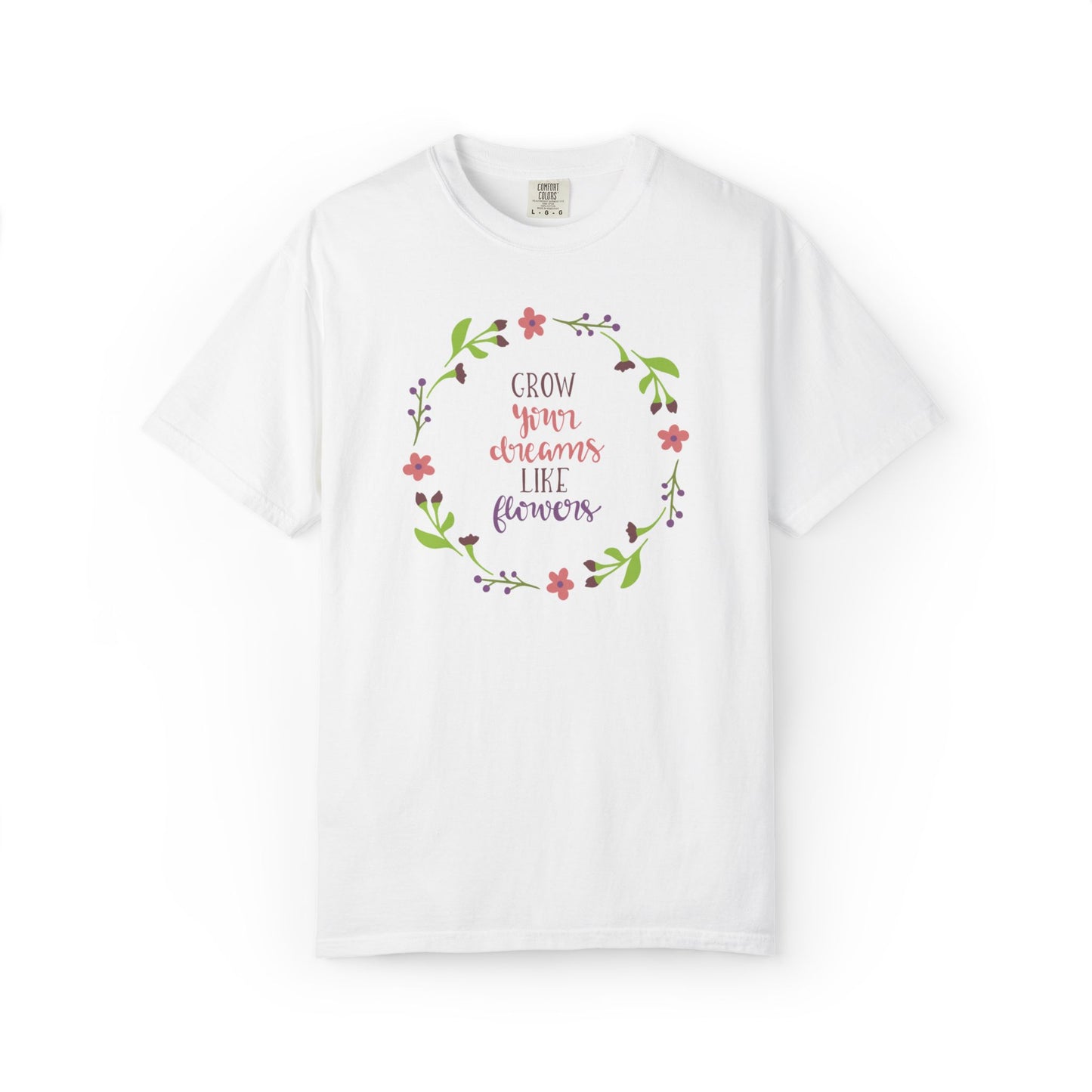 Grow Your Dreams Like Flower Inspiration Tee Goal-Setting Nurturing Ambition Blooming Aspiration Unisex Heavy Cotton T-Shirt