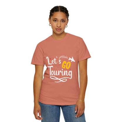 Let’s Go Touring Trendy Tee Travel Addict Exploring Adventurous Tour Lover Tourist Journey Unisex Heavy Cotton T-Shirt