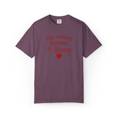 My Heart Belongs To Mommy Mothers Love Wins Priceless Strong Tee Motherhood Supermom Life Giver Unconditional Care Unisex Heavy Cotton T-Shirt