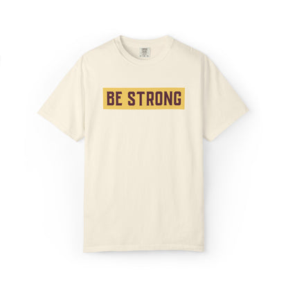Be Strong Quotes Best Selling Unisex Heavy Cotton T-Shirt