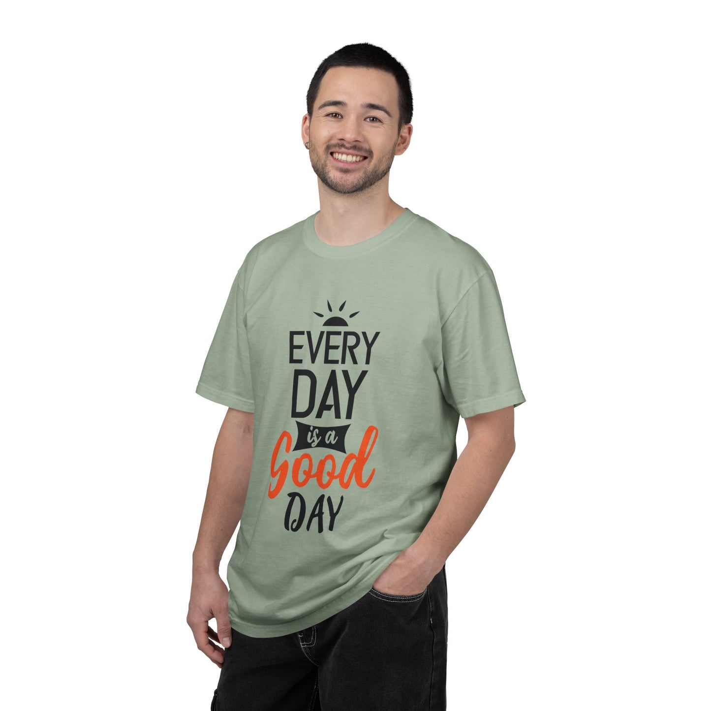 Everyday Is A Good Day Positivity Optimism Trendy Tee Mindset Gratitude Empathy Unisex Heavy Cotton T-Shirt