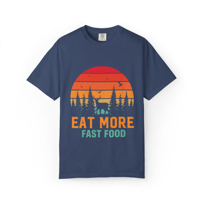 Funny Eat More Fast Food Quick Meals Fried Chicken Burgers Hunting Season Sarcastic Forest Deer Hunting Unisex Heavy Cotton T-Shirt