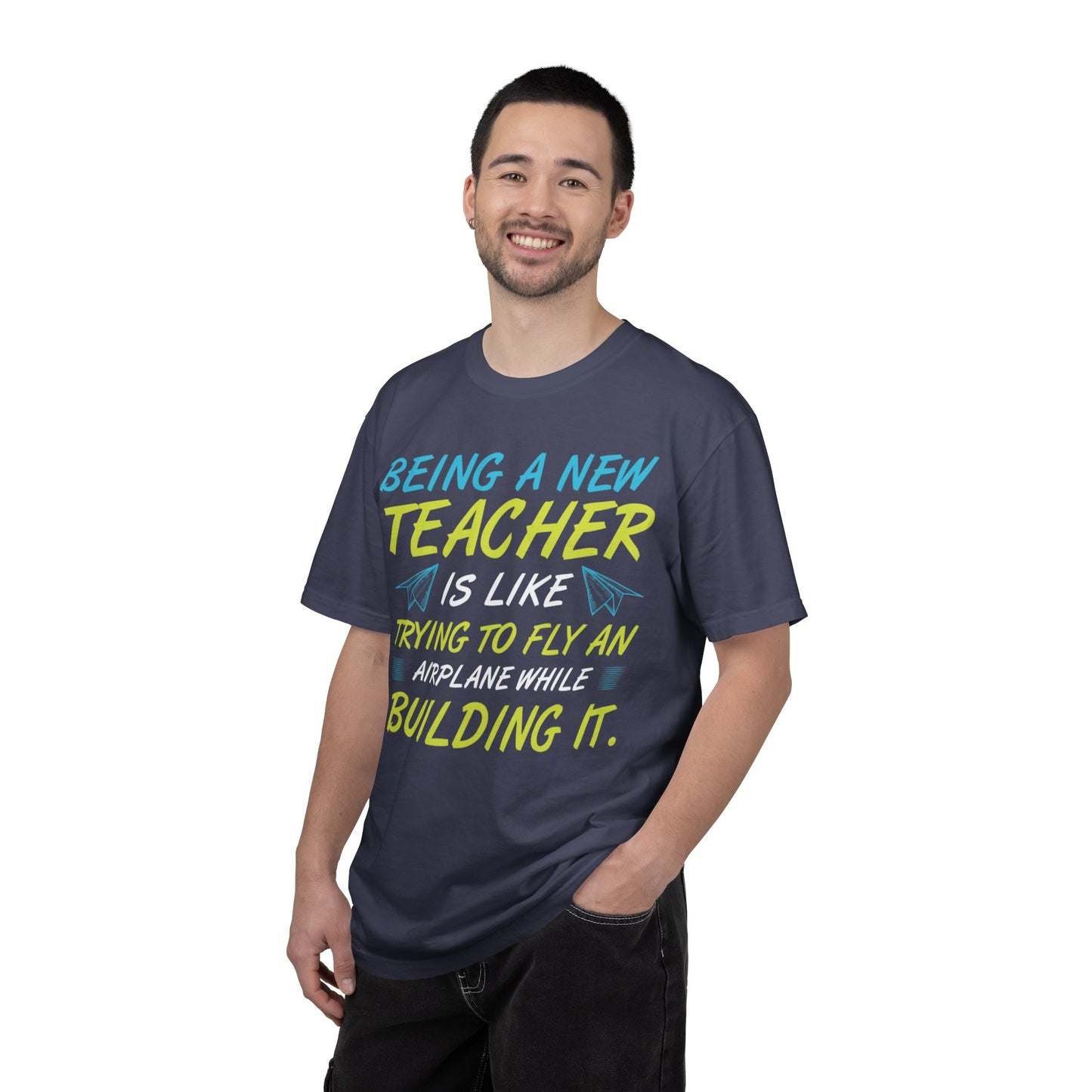 Exciting Being A New Teacher Is Like Trying To Fly An Airplane Professional Development Role Model Unisex Heavy Cotton T-Shirt