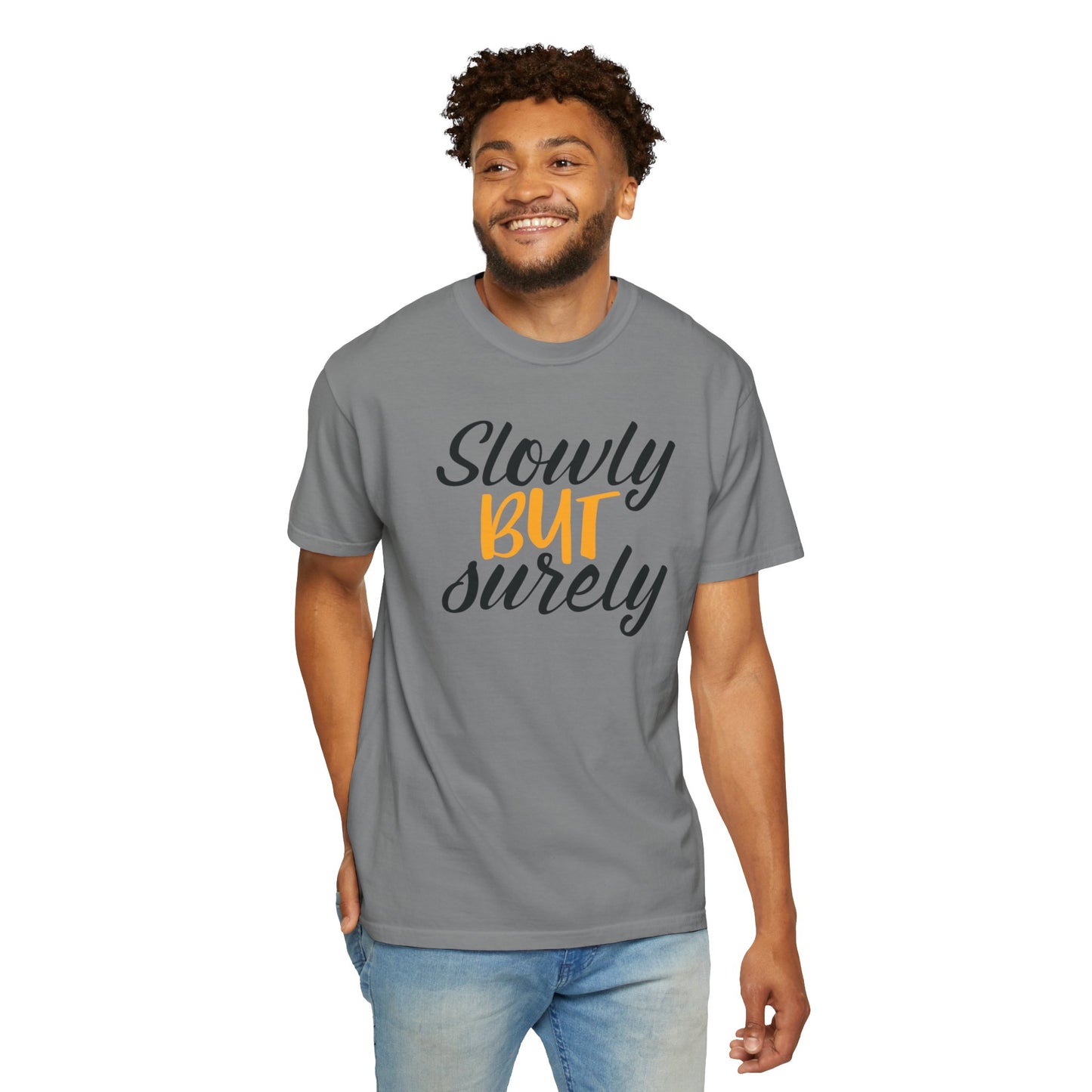 Slowly But Surely Embracing Challenges Tee Unbreakable Will Relentless Spirit Unyielding Determination Unisex Heavy Cotton T-Shirt
