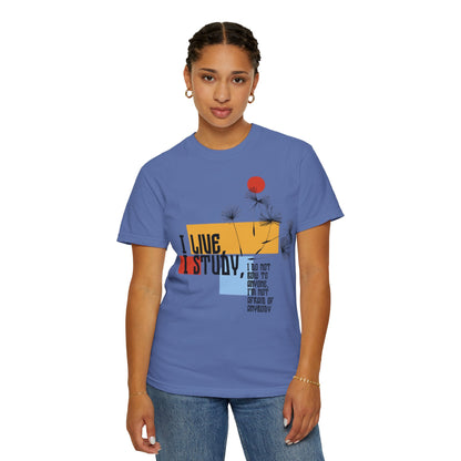 I Live I Study - Unisex Garment-Dyed T-shirt