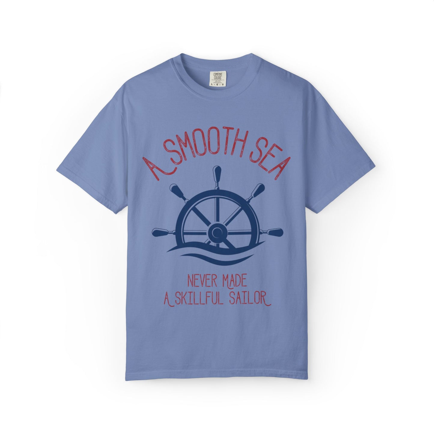 A Smooth Sea Marine Life Fishermen Seafaring Adventure Lovers Tee Shipman Unisex Heavy Cotton T-Shirt