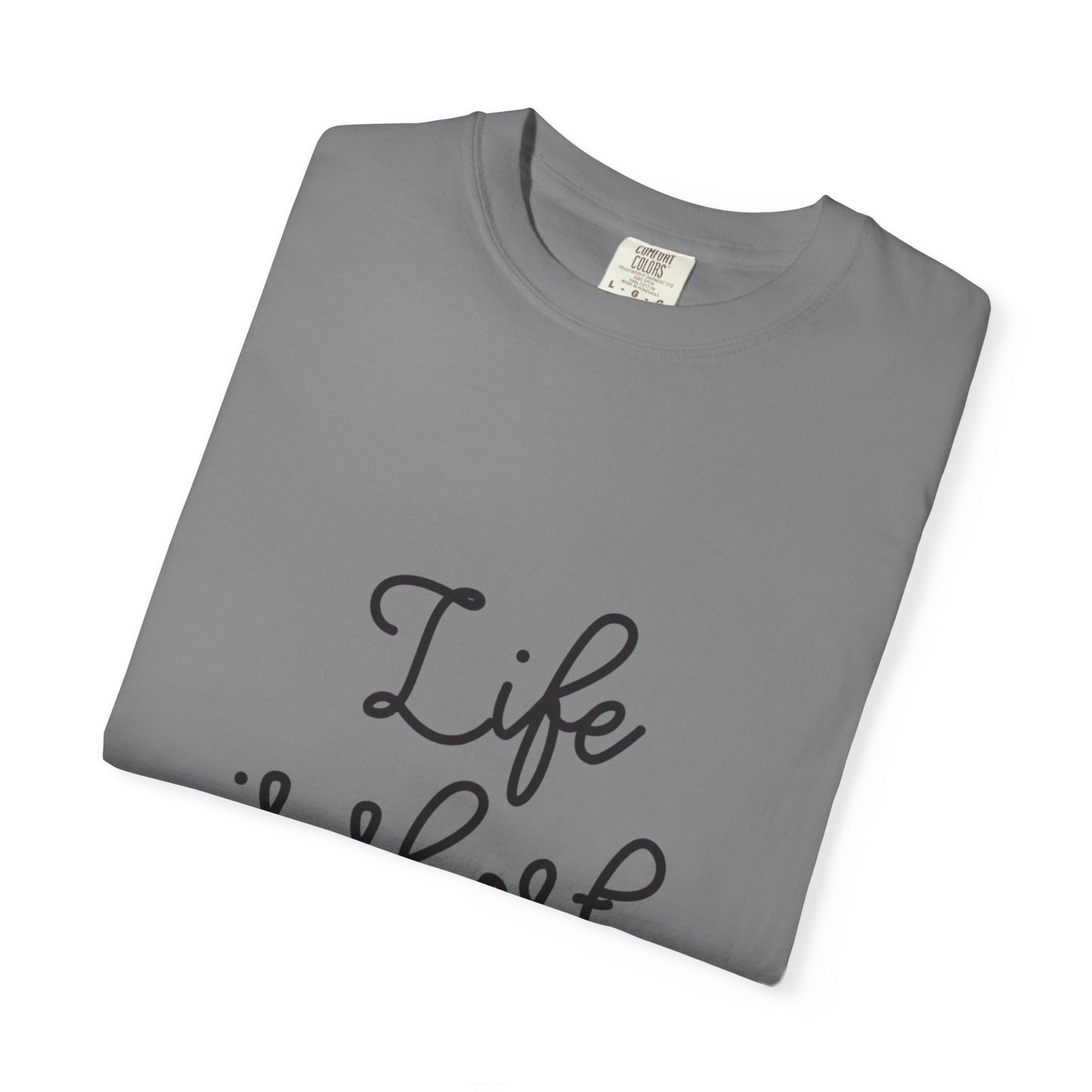 Life Is Short Live It! Adventure Tee Enthusiasm Cherish Moments Positivity Happiness Unisex Heavy Cotton T-Shirt