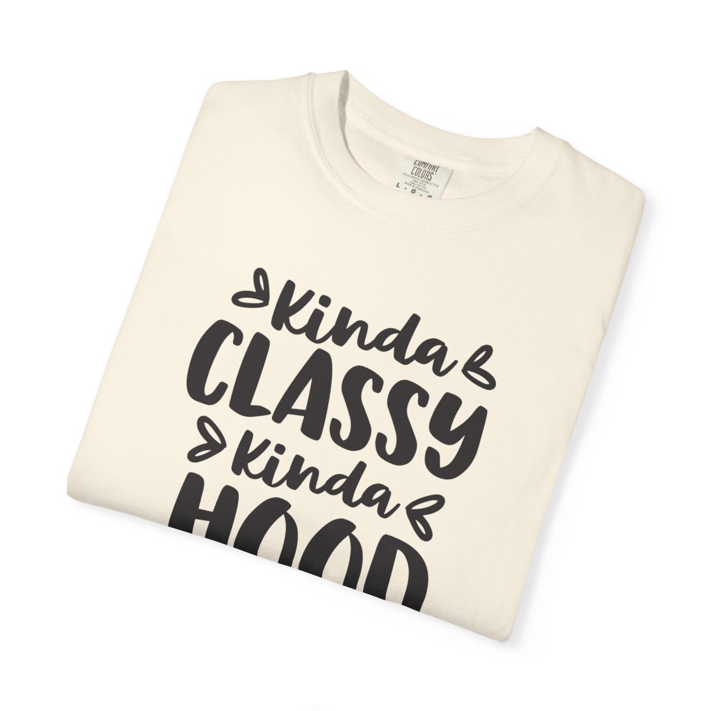 Kinda Classy Kinda Hood Street Style Tee High-Low Fashion Versatile Style Classy Attitude Unisex Heavy Cotton T-Shirt