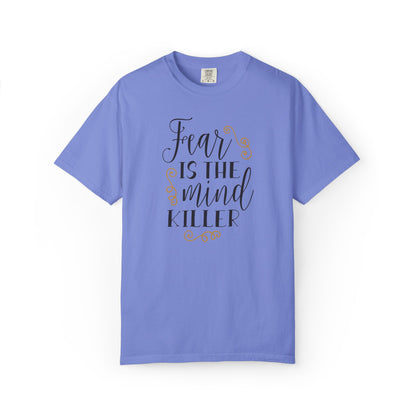 Fear Is The Mind Killer Brave Strength Inspiration Tee Positivity Self Confidence Unisex Heavy Cotton T-Shirt