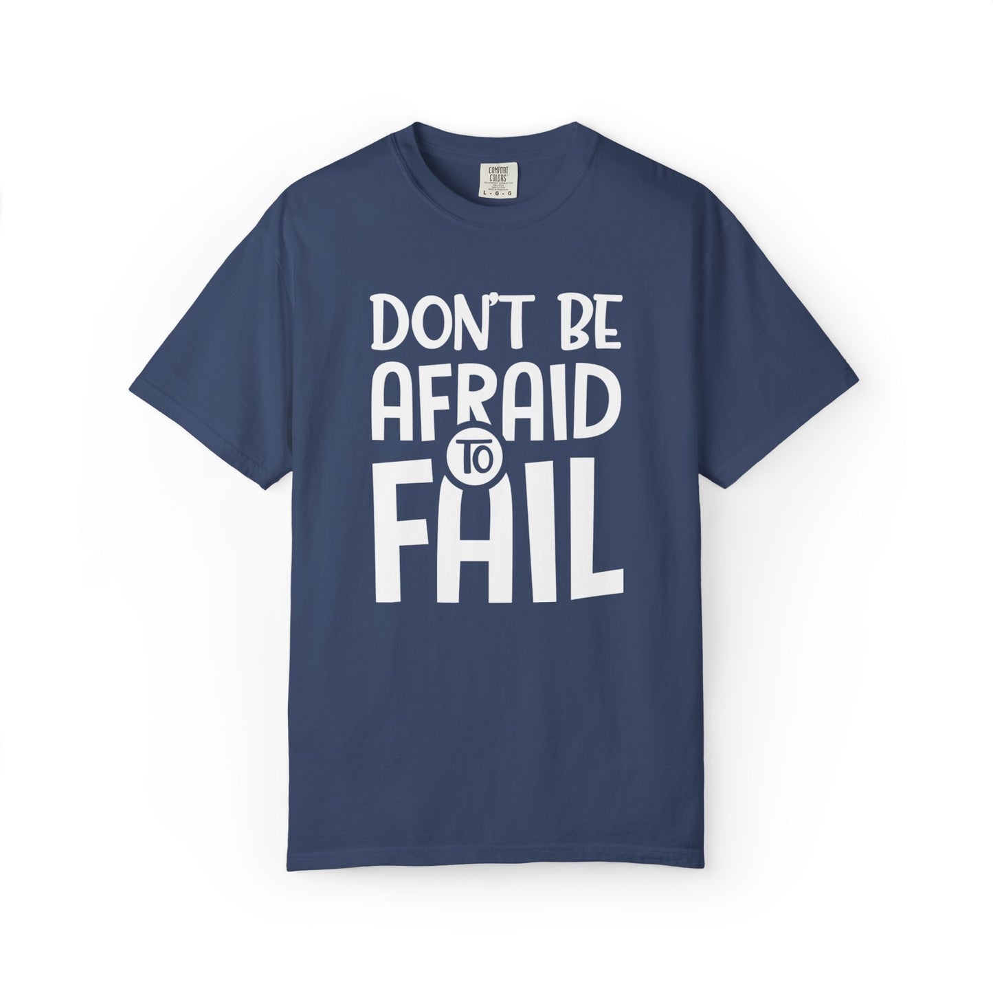 Motivational Don’t Be Afraid To Fail Hard Work Rise Above Positivity Determination Progress Dedication Unisex Heavy Cotton T-Shirt
