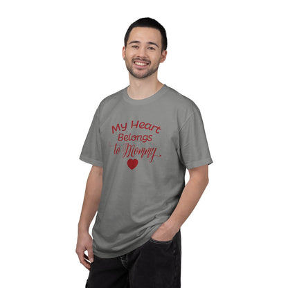 My Heart Belongs To Mommy Mothers Love Wins Priceless Strong Tee Motherhood Supermom Life Giver Unconditional Care Unisex Heavy Cotton T-Shirt