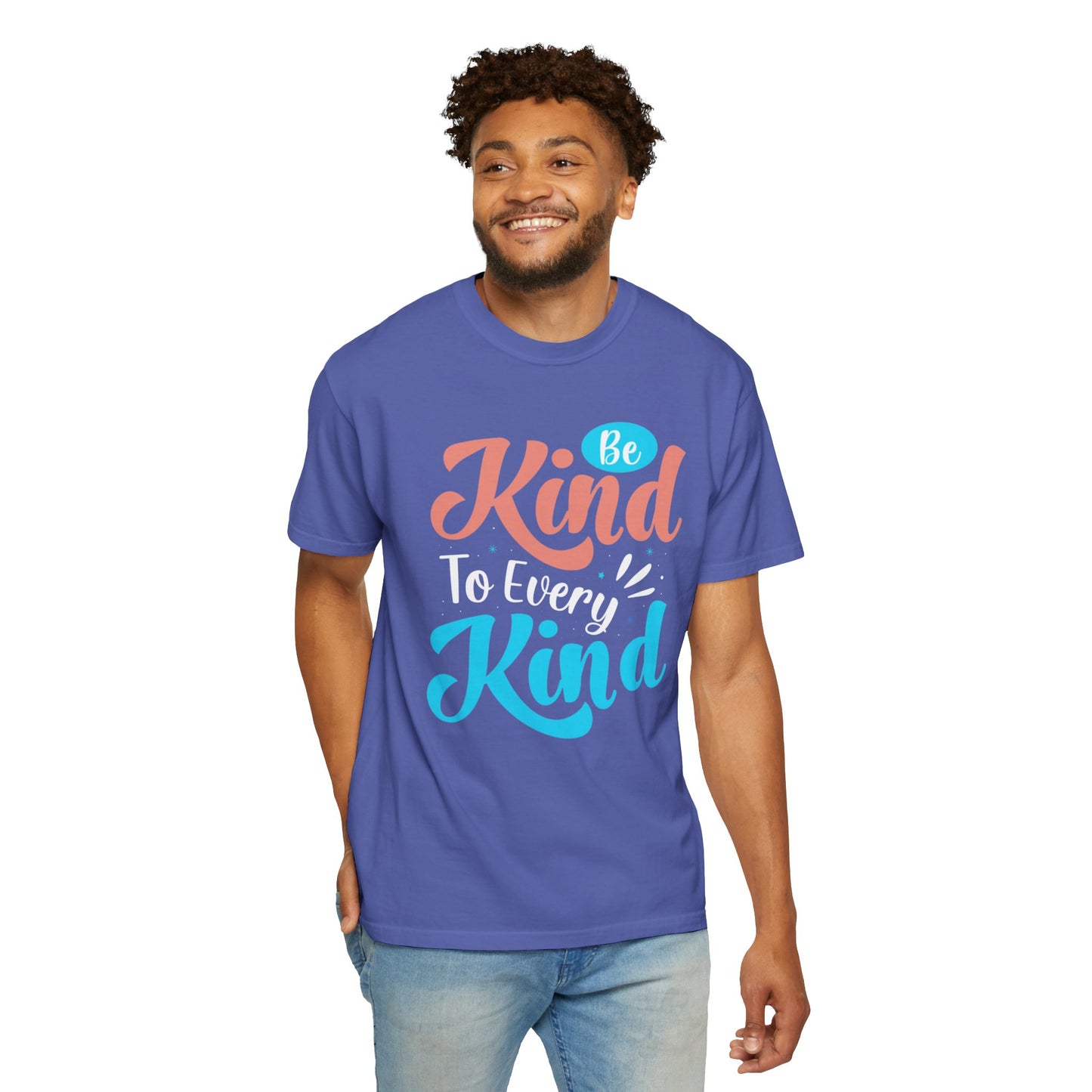 Motivational Be Kind To Every Kind Positive Affirmation Tee Heartfelt Advice Inspirational Words Unisex Heavy Cotton T-Shirt