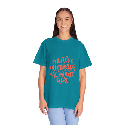 Meals & Memories Are Made Here Chapters Of Life Precious Moments Tee Recollections Meaningful Experiences Nostalgia Unisex Heavy Cotton T-Shirt