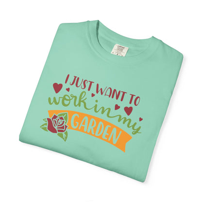I Just Want To Work In My Garden Plant Enthusiasts Flower Lovers Tee Green Therapy Gardener Leafy Love Unisex Heavy Cotton T-Shirt