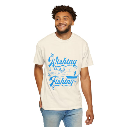 Funny Wishing I Was Fishing Catch and Release Unconditional Love Fishing Boat  Fishing Rod Sarcastic Adventure Unisex Heavy Cotton T-Shirt