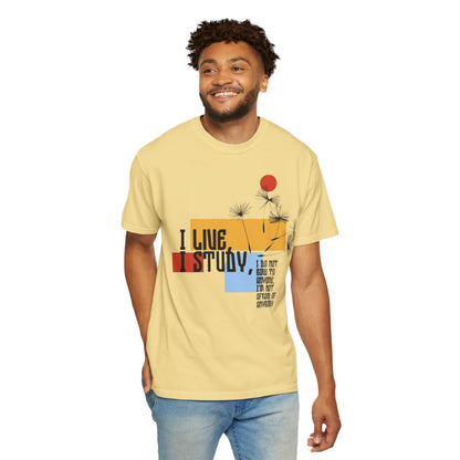 I Live I Study - Unisex Garment-Dyed T-shirt