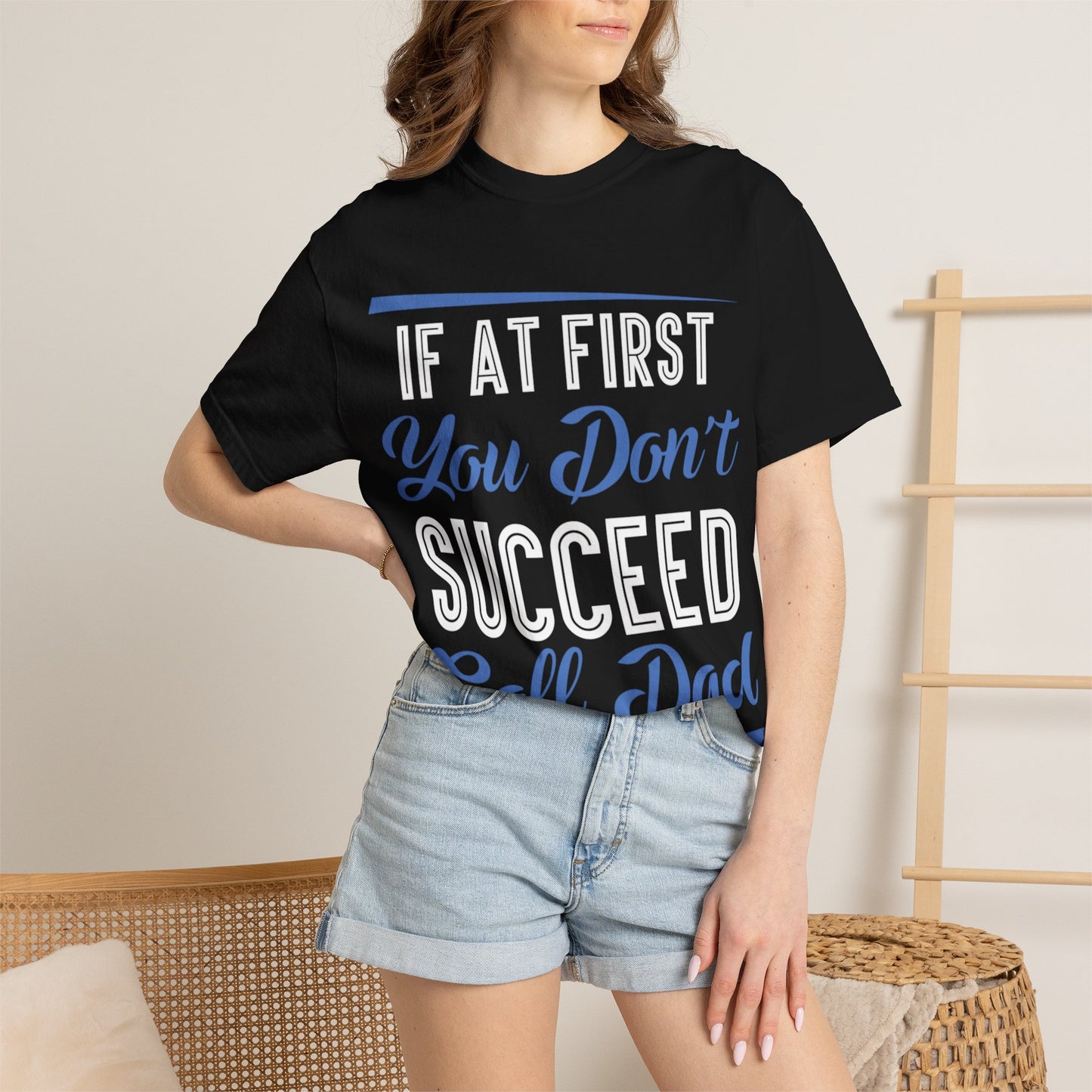 If At First You Don’t Succeed Call Dad Family Moments Fatherly Care Family Values Passion Graphic Print Style Tee Gift For Friends Family Fathers Day Birthday Celebrations Special Events Casual Wear