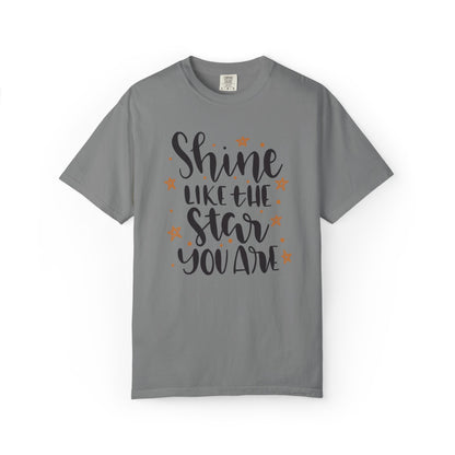 Shine Like A Star You Are Keep Trying Determination Tee Hard Work Success Unstoppable Hustle Fame Unisex Heavy Cotton T-Shirt