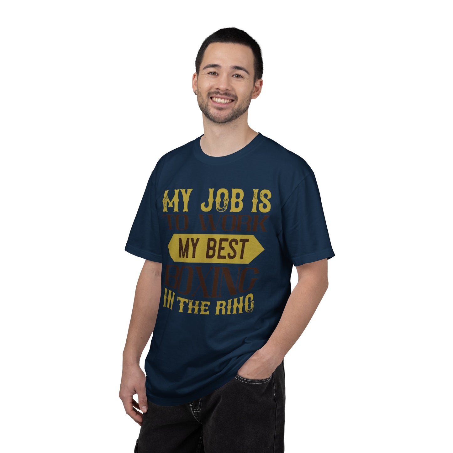 Motivational My Job Is To Work My Best Boxing In The Ring Boxing Enthusiast Boxing Ring Strength Training Unisex Heavy Cotton T-Shirt