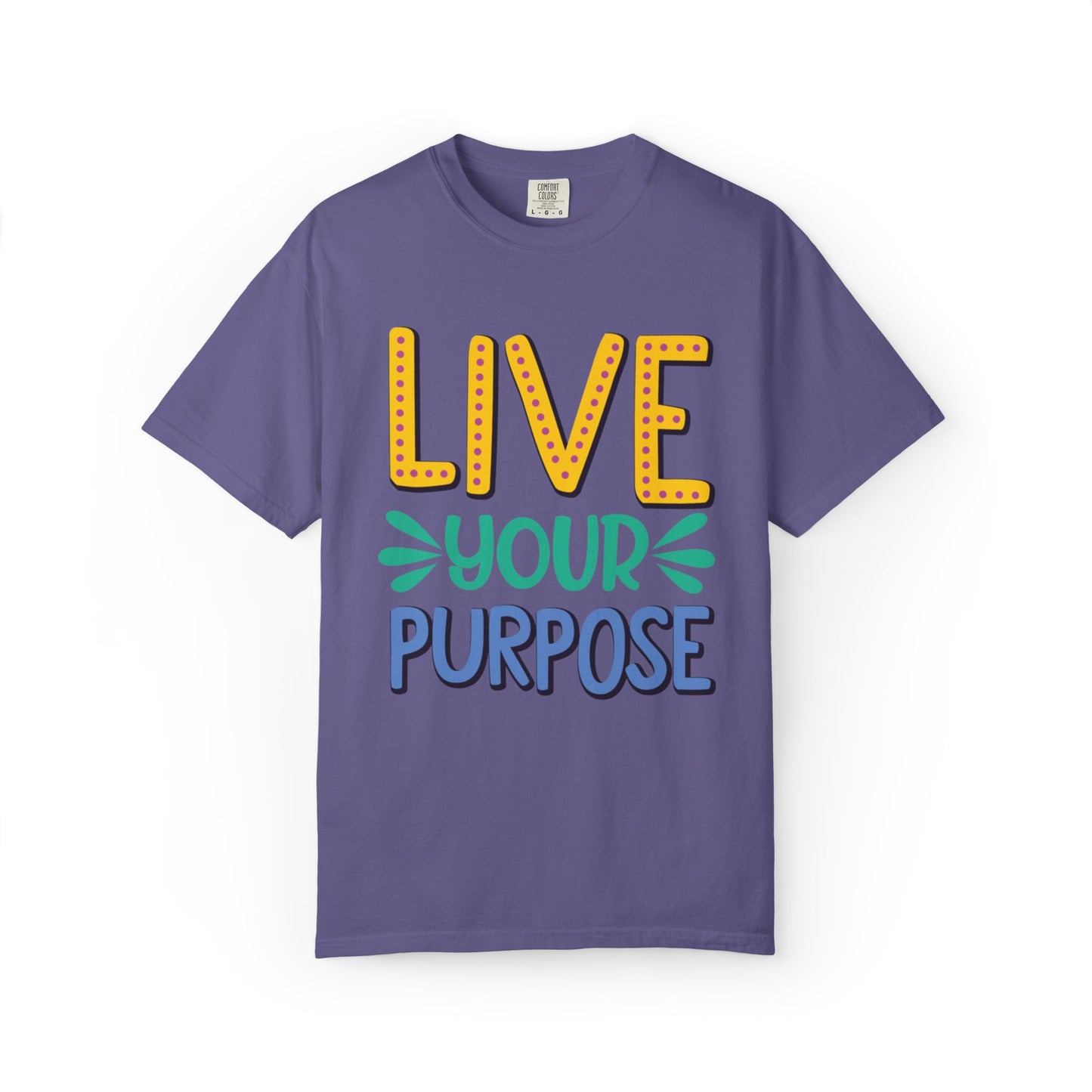Live Your Purpose Inspirational Tee Stay Focused Positive Message Set Your Goal Empowering Personal Growth Unisex Heavy Cotton T-Shirt