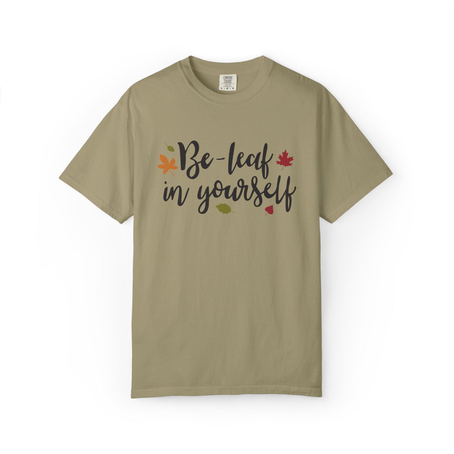Be Leaf In Yourself Embracing Challenges Tee Unbreakable Will Relentless Spirit Unyielding Determination Unisex Heavy Cotton T-Shirt