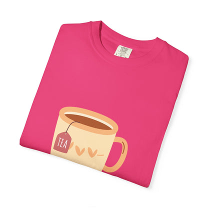 Be as Strong as Your Tea - Unisex Garment-Dyed T-shirt