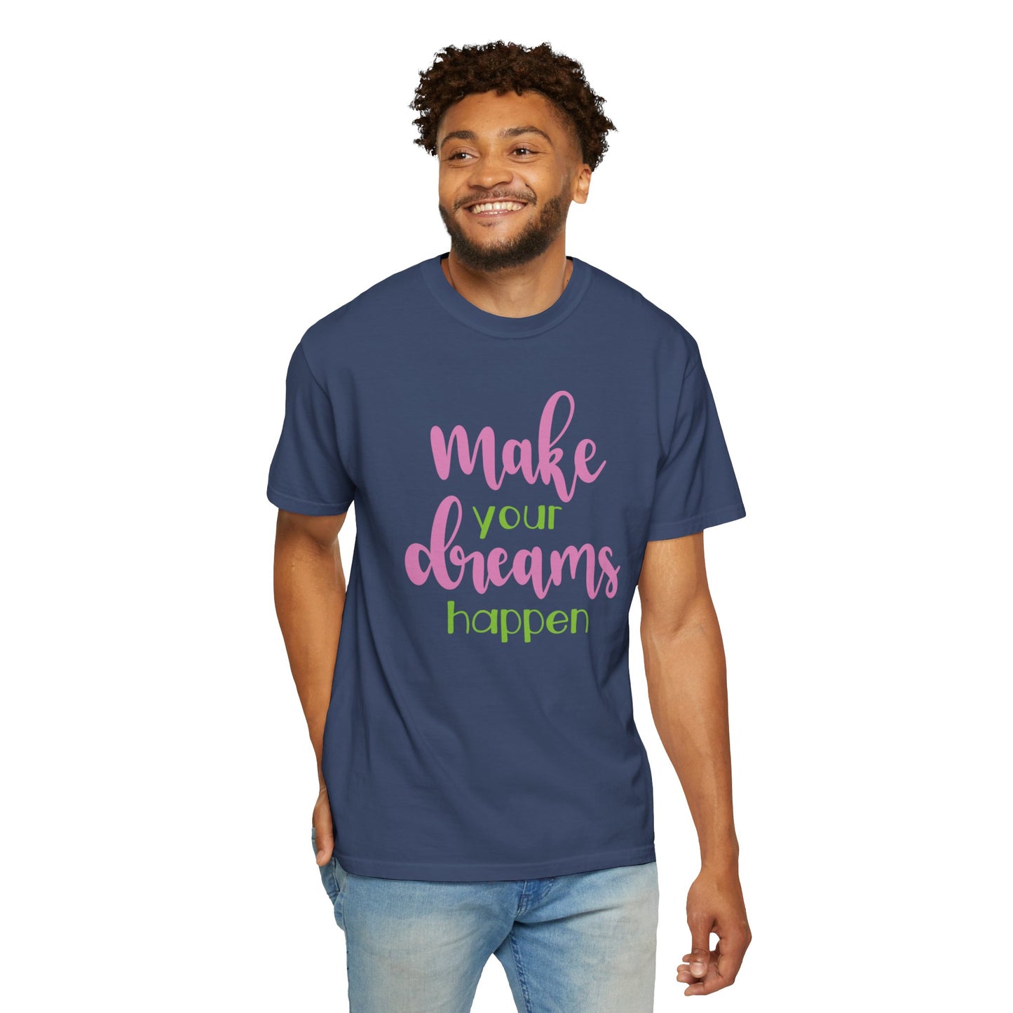 Make Your Dreams Happen Stay Positive Work Hard Success Tee Ambition Hustle Focus Unisex Heavy Cotton T-Shirt