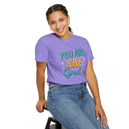 You Are Doing Great Trendy Tee Motivational Daily Reminder Supportive Dedication Positivity Keep It Up Unisex Heavy Cotton T-Shirt