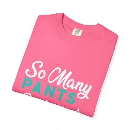Funny So Many Pants So Little Yoga Flexible Fashion Wardrobe Yoga Pose Lotus Leggings Unisex Heavy Cotton T-Shirt