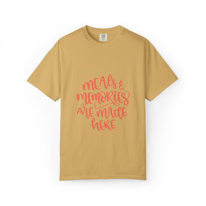 Meals & Memories Are Made Here Chapters Of Life Precious Moments Tee Recollections Meaningful Experiences Nostalgia Unisex Heavy Cotton T-Shirt