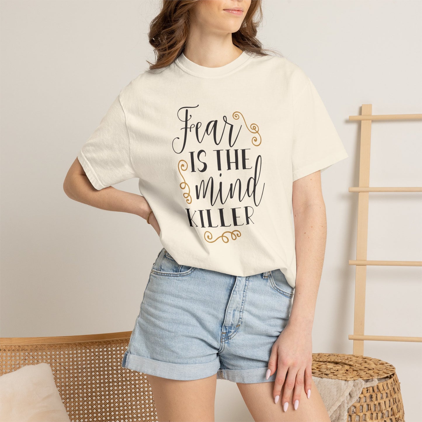 Fear Is The Mind Killer Brave Strength Inspiration Tee Positivity Self Confidence Unisex Heavy Cotton T-Shirt
