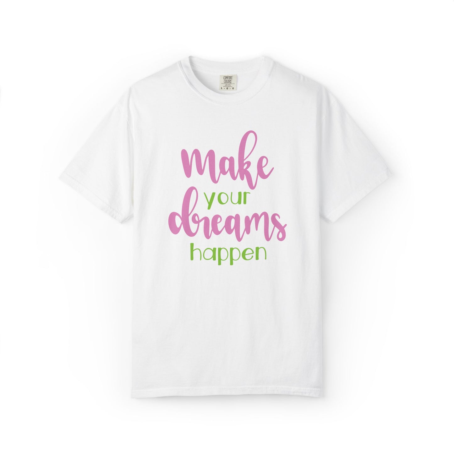 Make Your Dreams Happen Stay Positive Work Hard Success Tee Ambition Hustle Focus Unisex Heavy Cotton T-Shirt