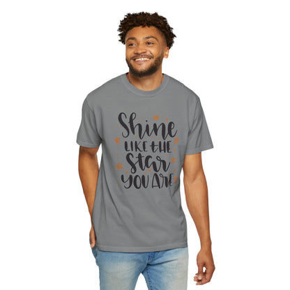 Shine Like A Star You Are Keep Trying Determination Tee Hard Work Success Unstoppable Hustle Fame Unisex Heavy Cotton T-Shirt