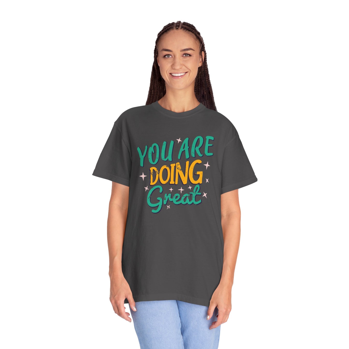 You Are Doing Great Trendy Tee Motivational Daily Reminder Supportive Dedication Positivity Keep It Up Unisex Heavy Cotton T-Shirt
