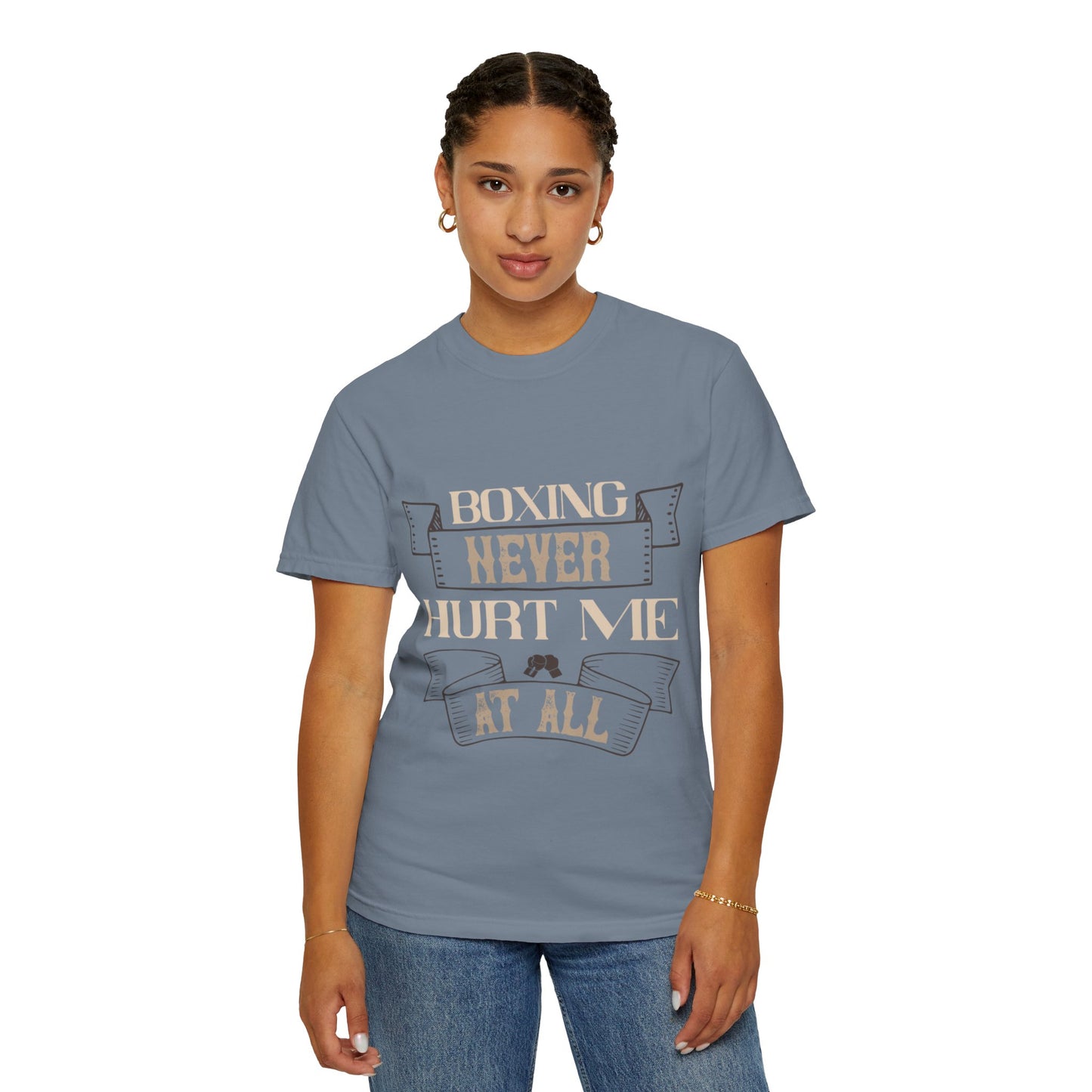 Motivational Boxing Never Hurt Me At All Enthusiasm Focus Fearless Strength Unisex Heavy Cotton T-Shirt