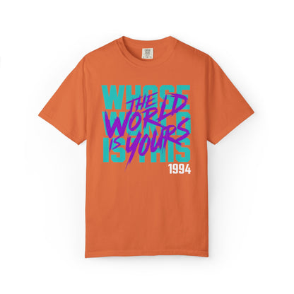 The World Is Yours Unisex Garment-Dyed T-shirt
